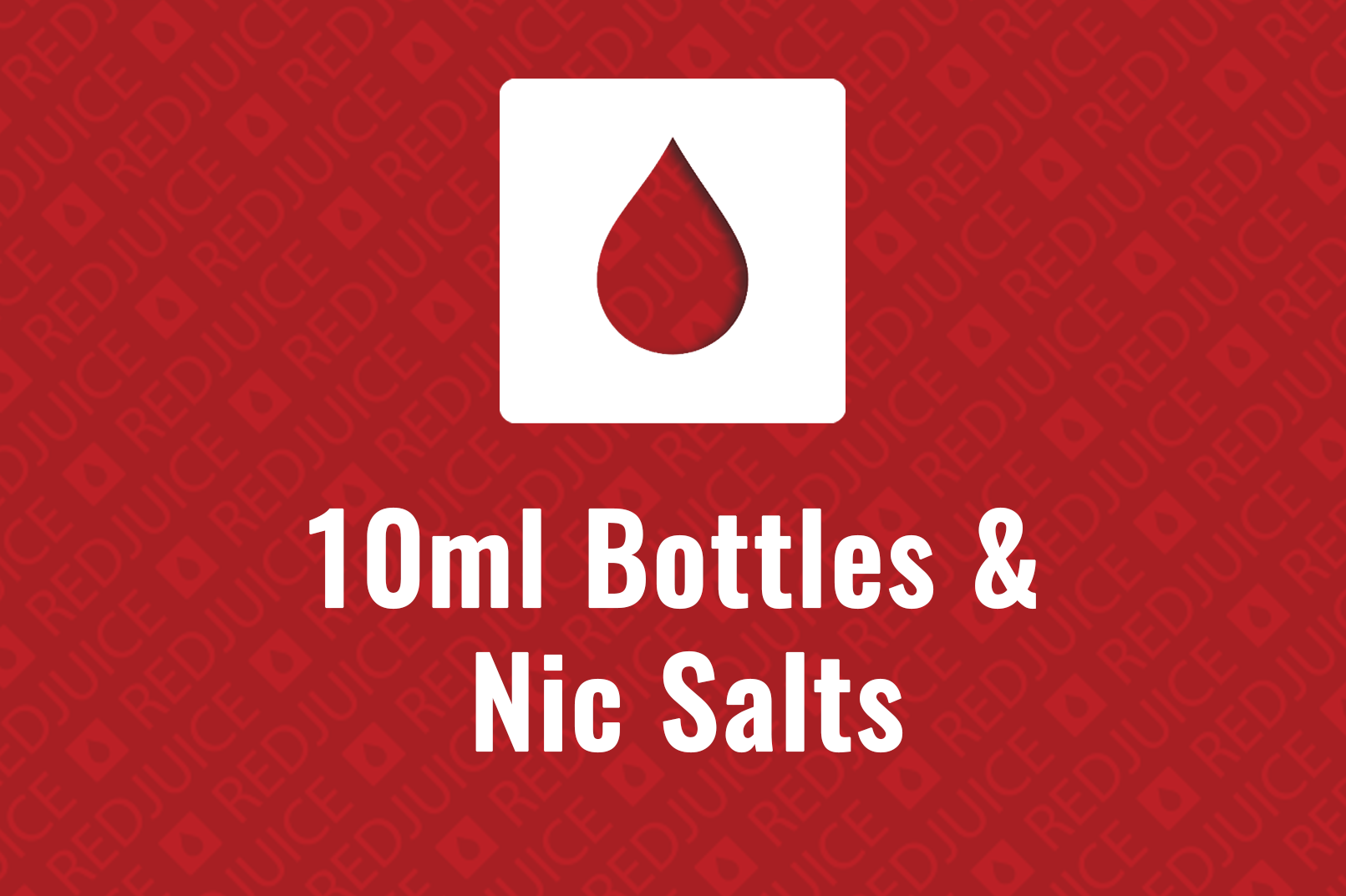 10ml Bottles and Nic Salts