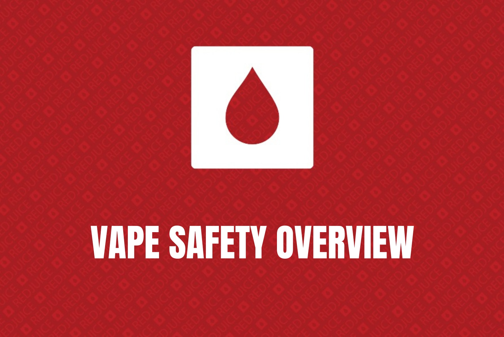 Vape Safety Overview