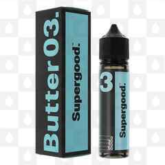 Butter 03 by Supergood E Liquid | 50ml & 100ml Short Fill, Strength & Size: 0mg • 50ml (60ml Bottle)