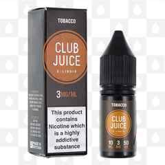 Tobacco by Club Juice 50/50 E Liquid | 10ml Bottles, Strength & Size: 12mg • 10ml