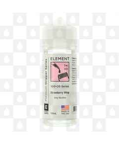 Strawberry Whip by Element E Liquid | 50ml & 100ml Short Fill, Size: 100ml (120ml Bottle)